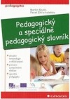 Pedagogický a speciálně pedagogický slovník: terminologický slovník zaměřený na primární a preprimární vzdělávání