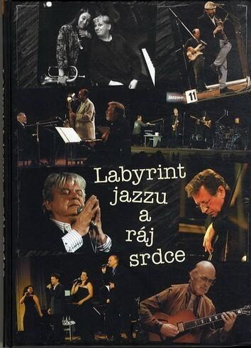 Labyrint jazzu a ráj srdce