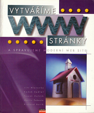 Vytváříme WWW stránky a spravujeme moderní web site