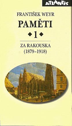 Paměti 1:  Za Rakouska (1879–1918)