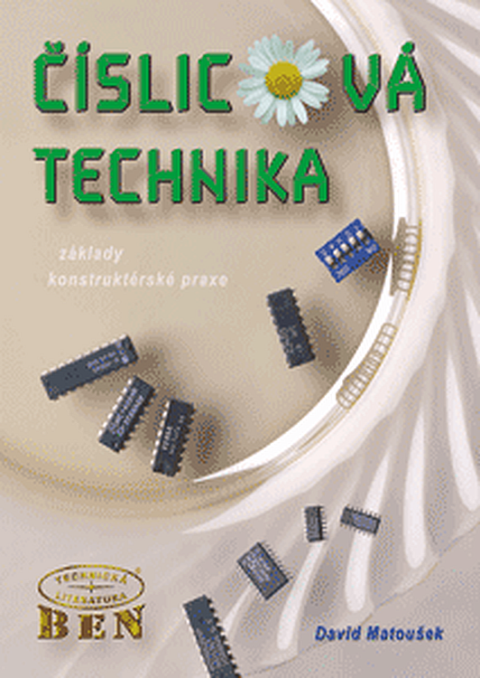 Číslicová technika: Základy konstruktérské praxe