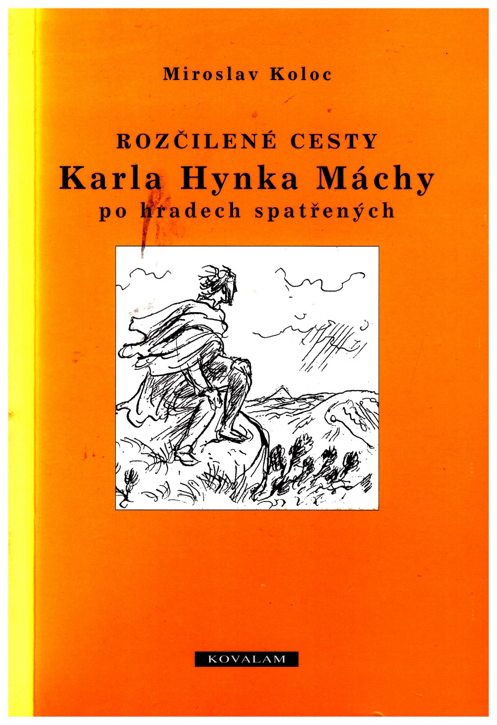 Rozčilené cesty Karla Hynka Máchy po hradech spatřených