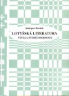 Lotyšská literatura - Vývoj a tvůrčí osobnosti
