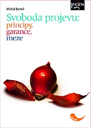 Svoboda projevu: principy, garance, meze