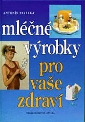 Mléčné výrobky pro vaše zdraví