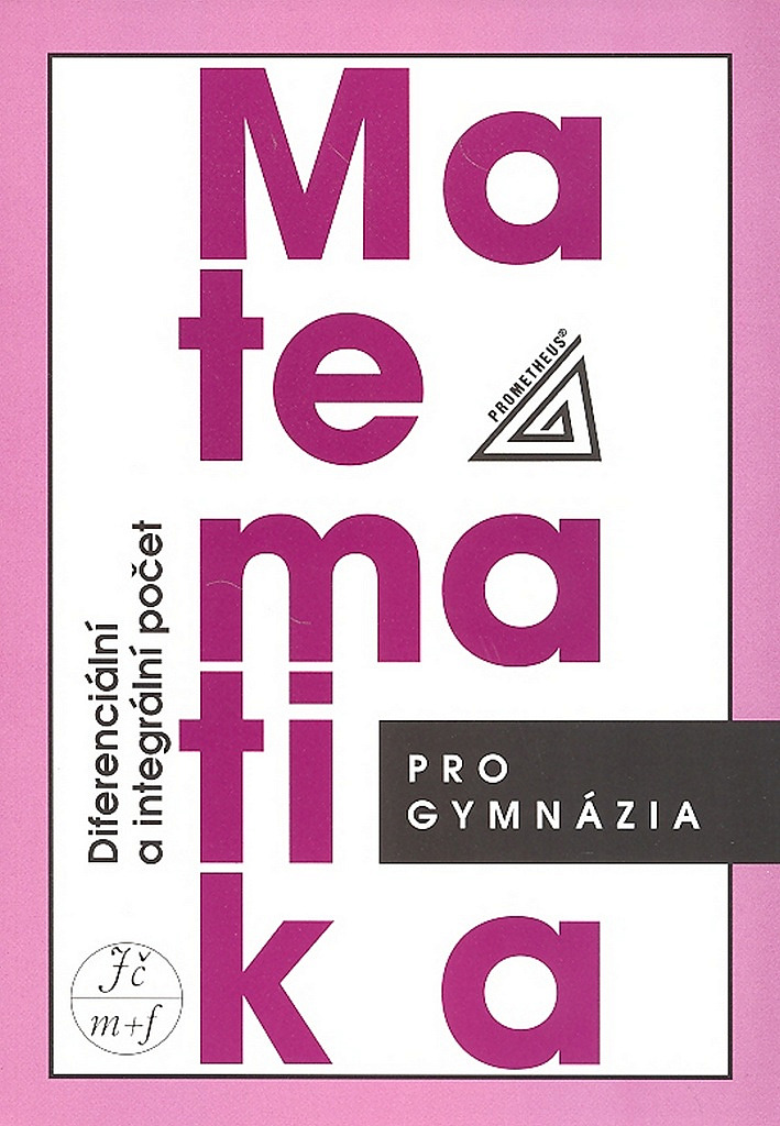 Matematika pro gymnázia - Diferenciální a integrální počet