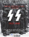 SS 1923-1945: základní skutečnosti a údaje o Himmlerových oddílech SS