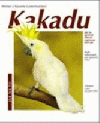 Kakadu: ochočování, péče, výživa, nemoci, chov