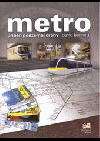 Metro - příběh podzemní dráhy