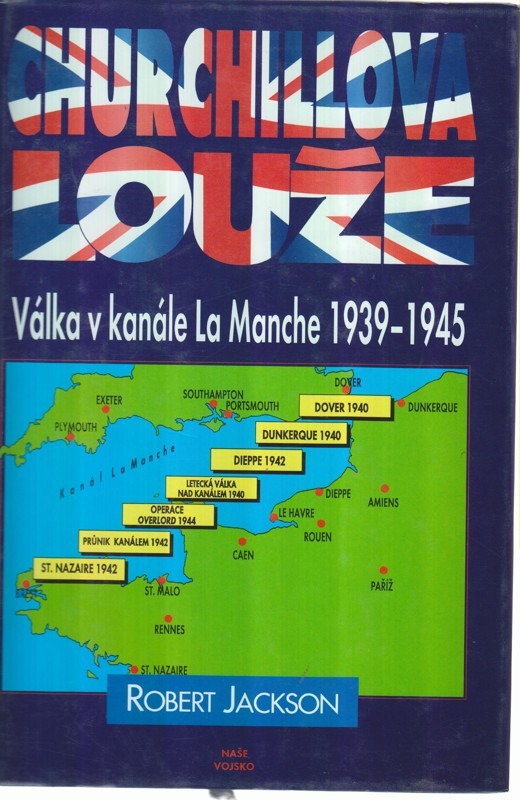 Churchillova louže: válka v kanále La Manche 1939-1945