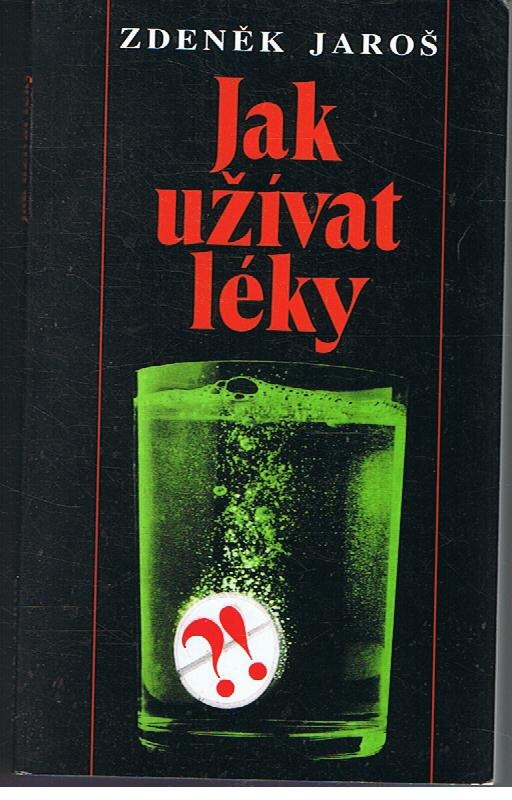 Jak užívat  léky