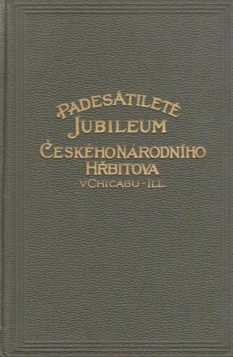 Padesátileté jubileum Českého národního hřbitova v Chicagu, Illinois