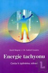 Energie tachyonu: cesta k úplnému zdraví