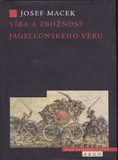 Víra a zbožnost jagellonského věku