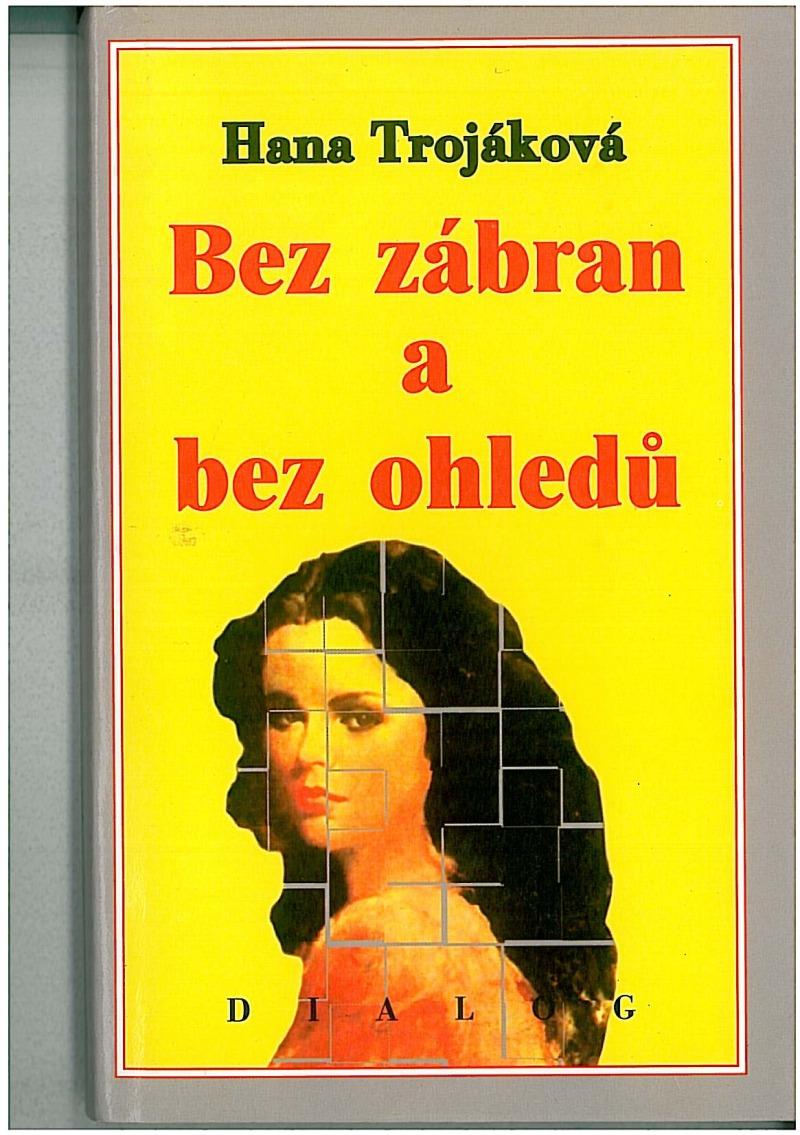 Bez zábran a bez ohledů