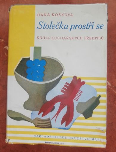 Stolečku, prostři se : kniha kuchařských předpisů