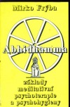 Abhidhamma - základy meditativní psychoterapie a psychohygieny