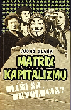 Matrix kapitalizmu (Blíži sa revolúcia?)