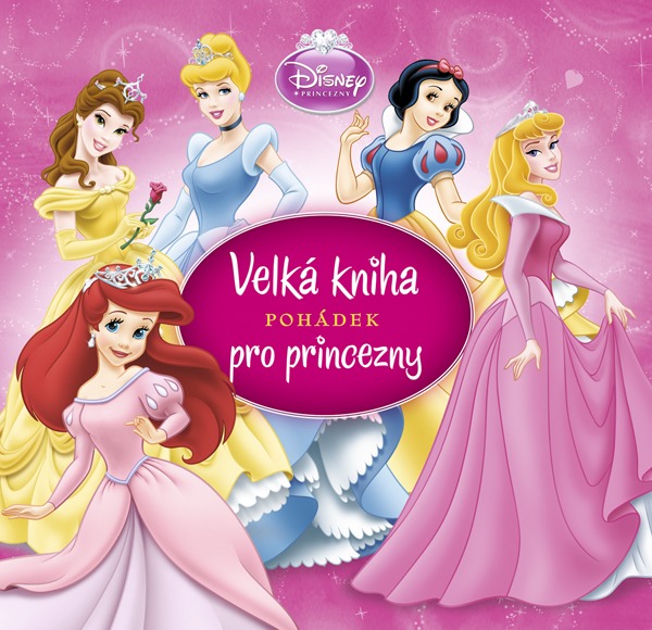 Velká Kniha Pohádek Pro Princezny Walt Disney Databáze Knih 