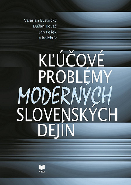 Kľúčové problémy moderných slovenských dejín