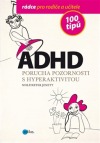 ADHD: 100 tipů pro rodiče a učitele