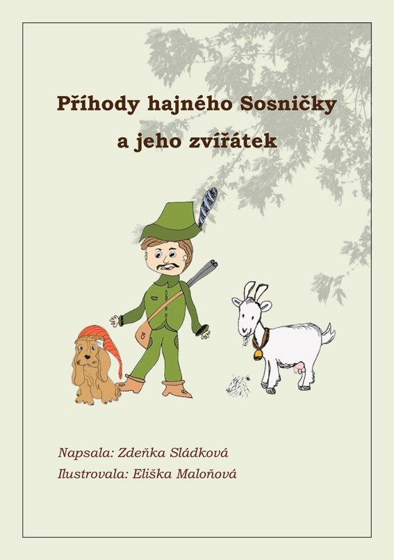 Příhody hajného Sosničky a jeho zvířátek