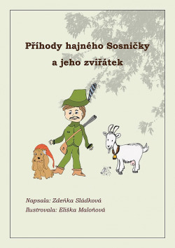 Příhody hajného Sosničky a jeho zvířátek