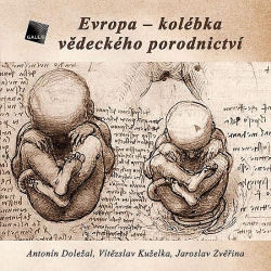 Evropa - kolébka vědeckého porodnictví