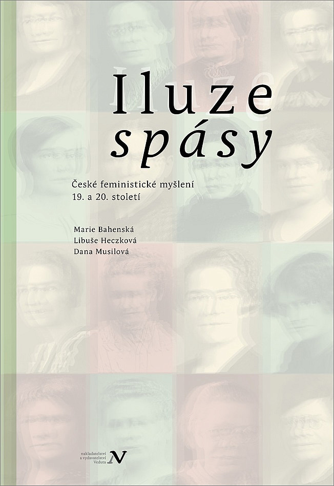 Iluze spásy: České feministické myšlení 19. a 20. století