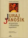 Juraj Jánošík - Rozprávanie o zbojnickom kapitánovi