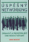 Úspěšný networking : zábavné a prosperující vztahy