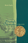 Vévoda Přemek Opavský /1366-1433/: Ve službách posledních Lucemburků