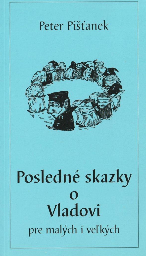 Posledné skazky o Vladovi pre malých i veľkých