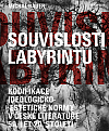 Souvislosti labyrintu: Kodifikace ideologicko-estetické normy v české literatuře 50. let 20. století