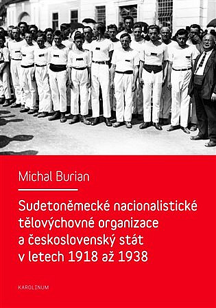 Sudetoněmecké nacionalistické tělovýchovné organizace a československý stát v letech 1918-1938