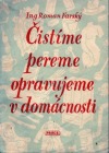 Čistíme, pereme a opravujeme v domácnosti