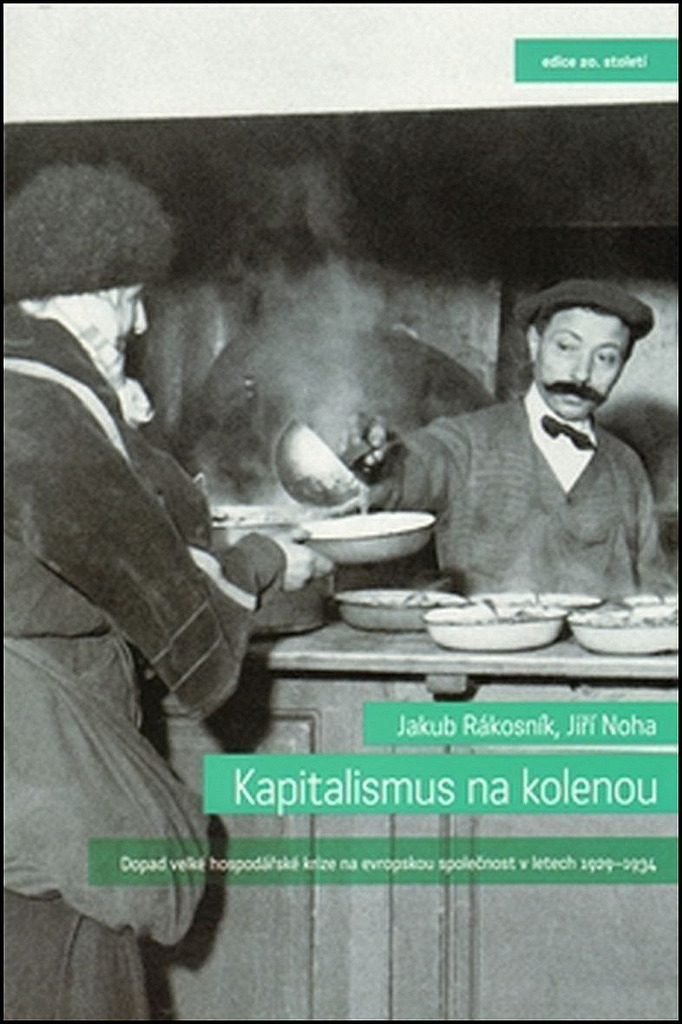 Kapitalismus na kolenou - Dopad velké hospodářské krize na evropskou společnost v letech 1929-1934