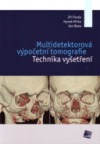 Multidetektorová výpočetní tomografie - Technika vyšetření