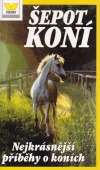 Šepot koní - Nejkrásnější příběhy o koních