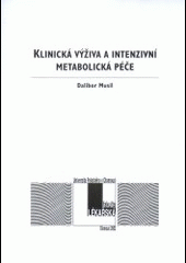 Klinická výživa a intenzivní metabolická péče