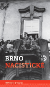 Brno nacistické - Průvodce městem