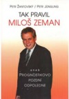 Tak pravil Miloš Zeman aneb Prognostikovo pozdní odpoledne