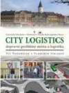 City logistics - dopravní problémy města a logistika