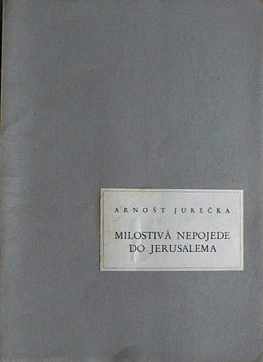 Milostivá nepojede do Jerusalema