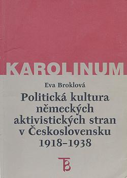 Politická kultura německých aktivistických stran v Československu 1918-1938