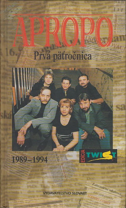 Apropo - Prvá päťročnica 1989 - 1994