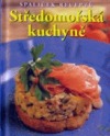 Středomořská kuchyně - Špalíček receptů