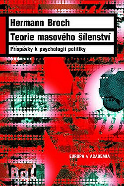 Teorie masového šílenství: Příspěvky k psychologii politiky