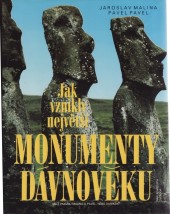 Jak vznikly největší monumenty dávnověku