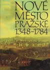 Nové Město Pražské 1348 - 1784